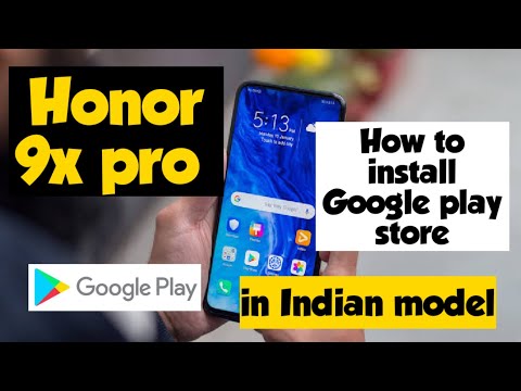 Honor 9x Pro install Google play store and Google services