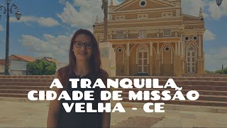 Venha conhecer a cidade de Missão Velha - CE