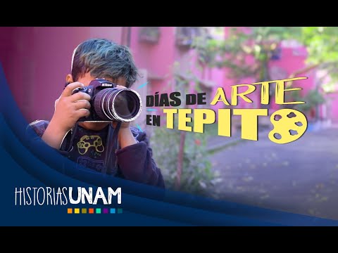 INCIDIR EN NIÑECES DE TEPITO DESDE EL ARTE - UNAM Global
