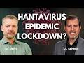 HANTAVIRUS EPIDEMIC LOCKDOWN With ICU Doctor Seheult