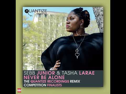 Sebb Junior & Tasha LaRae - Never Be Alone (Koolstyle Remix) QTZ200 [QUANTIZE RECORDINGS] Soulful H.