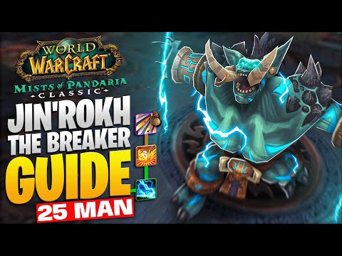 JIN'ROKH THE BREAKER 25 MAN BOSS GUIDE  - THRONE OF THUNDER