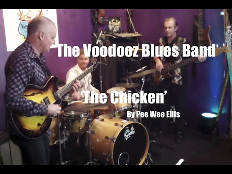 'The Chicken' by Pee Wee Ellis performed by The Voodooz Blues Band