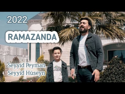 Seyyid Peyman & Seyyid Hüseyn - Ramazanda (Official Video)