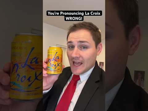 How To Pronounce “La Croix”