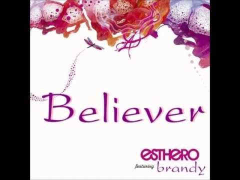 Believer (REMASTERED AUDIO 2013) ESTHERO FEAT BRANDY