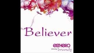 Believer (REMASTERED AUDIO 2013) ESTHERO FEAT BRANDY
