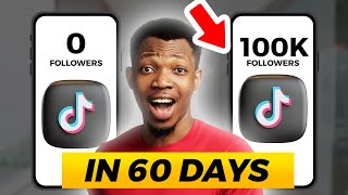 How To Grow From 0 TO 60K Tiktok Followers in 60days | Grow Fast on Tiktok Fast In 2023