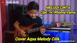 Download lagu Melodi Cinta - Rhoma Irama - Cover Aqsa Melody Cilik mp3