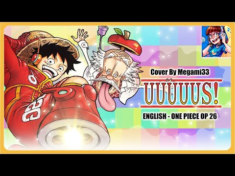 Uuuuus! | ONE PIECE OP 26 [FULL ENGLISH COVER]