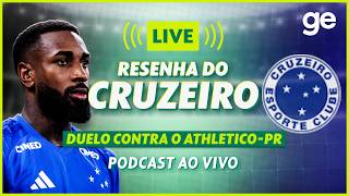 AO VIVO! GE CRUZEIRO ANALISA DUELO CONTRA O ATHLETICO-PR PELO BRASILEIRÃO #podcast | ge.globo