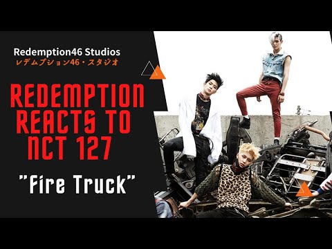 Redemption Reacts to NCT 127 엔시티 127 '소방차 (Fire Truck)' MV