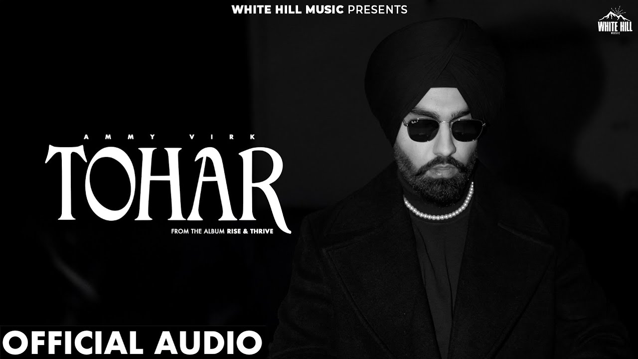 Tohar Lyrics | Ammy Virk, Gurlej Akhtar
