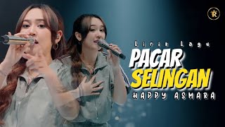 Download lagu Lirik Lagu PACAR SELINGAN (hatiku hanyalah mainanmu cintaku hanyalah selinganmu) Happy Asmara  mp3