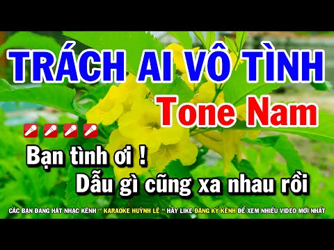 Karaoke Trách Ai Vô Tình Remix - Tone Nam Nhạc Sống Huỳnh Lê