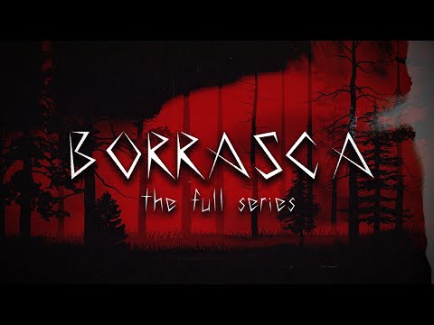 Borrasca | The Complete Series (Parts 1 - 5)