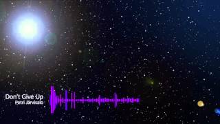 Don&#39;t Give Up (Original mix)