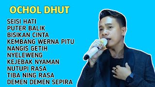 Download lagu LATEST SONG❗OCHOL DHUT FULL ALBUM 2025 SEISI HATI - PUTER BALIK - BISIKAN CINTA mp3