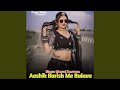 Aashik Barish Me Bulave