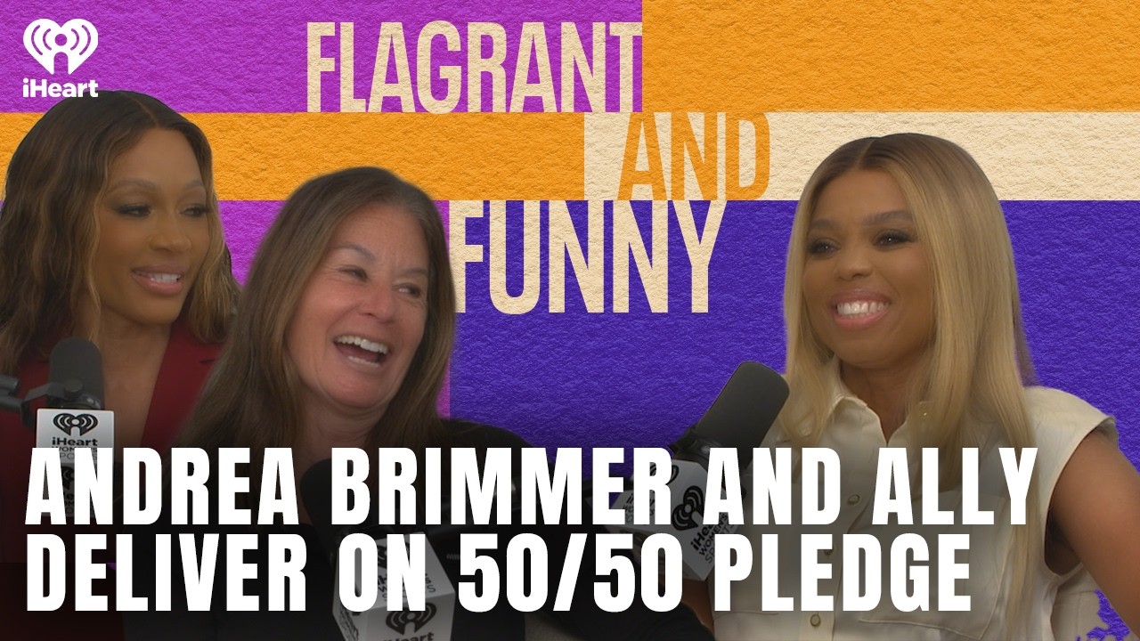 Andrea Brimmer and Ally Deliver on 50/50 Pledge | Flagrant and Funny