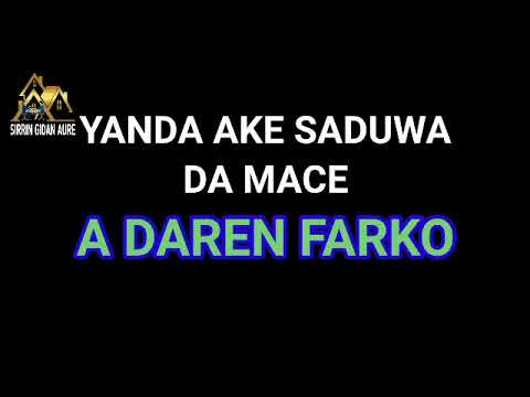 YANDA AKE SADUWA DA MACE A'DAREN FARKO