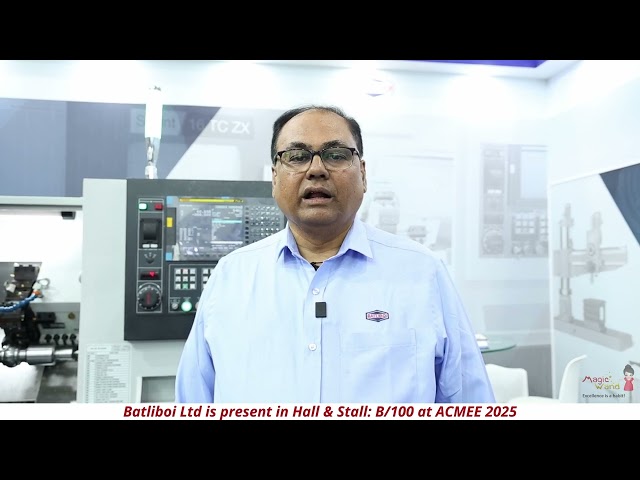 Batliboi’s Latest CNC Innovations Draw Buyers at ACMEE 2025