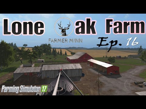 Lone Oak Farm | Farming Simulator 17 PS4 | Ep. 16