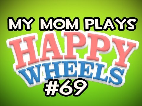 Happy Wheels w/Novas Mom Ep.69 - MY MOM PLAYS SPECIAL