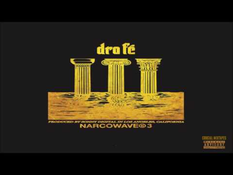 Dro Fe - NarcoWave 3 [FULL MIXTAPE + DOWNLOAD LINK] [2016]