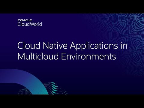 Cloud native application deployment using a multicloud container platform | CloudWorld 2022