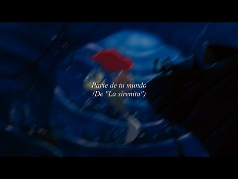 Miniatura de Parte de tu mundo (De ”La sirenita”)