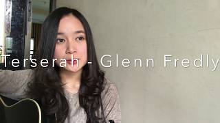 Terserah - Glenn Fredly (Chintya Gabriella Cover)