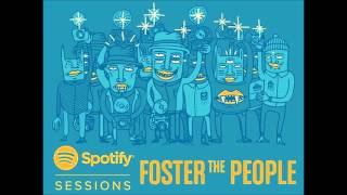 [AUDIO] Foster The People - Pseudologia Fantastica (Spotify Sessions - Live From The Village)