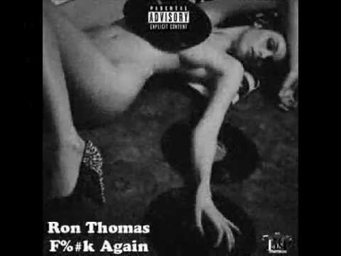 Ron Thomas- F%#k Again