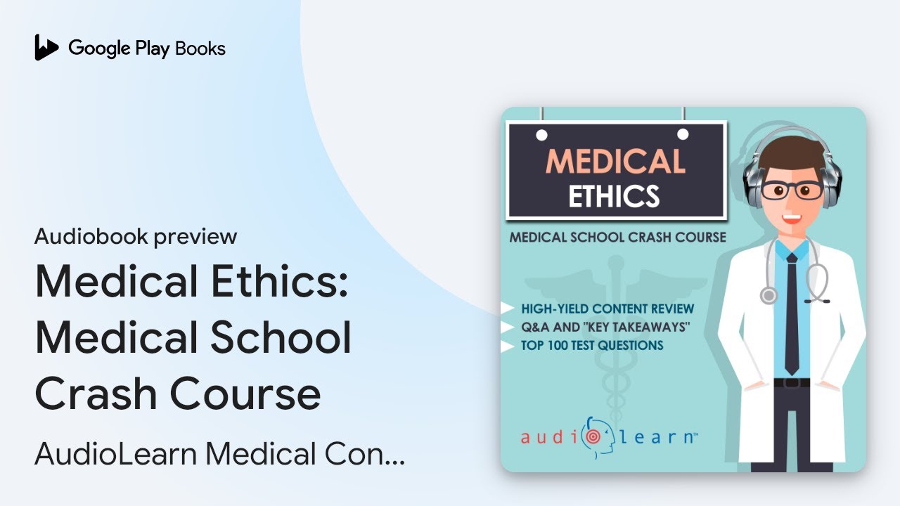 Medical Ethics: Medical School Crash Course by AudioLearn Medical Content Team · Audiobook preview