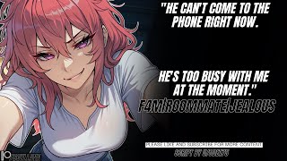 [F4M] Your Roommate Claims You And Pins You Down [Fdom] [Jealous] [Possessive] [Confession]