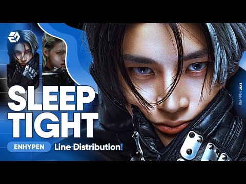 ENHYPEN - Sleep Tight | (Line Distribution)