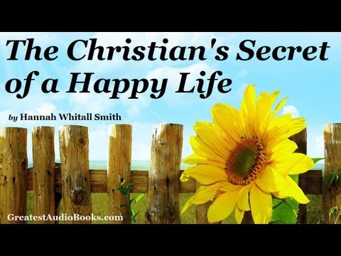 THE CHRISTIAN'S SECRET OF A HAPPY LIFE - FULL AudioBook | Greatest AudioBooks