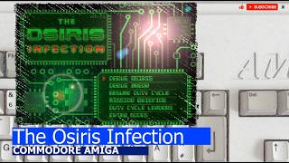 Commodore Amiga -=The Osiris Infection=-