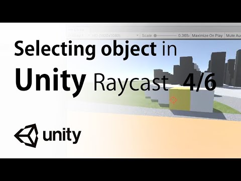 Selecting object in Unity Raycast 4/6