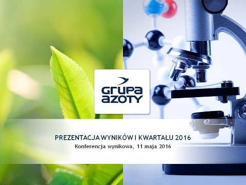 Prezentacja wyników Grupy Azoty za 1 kwartał 2016 - zdjęcie