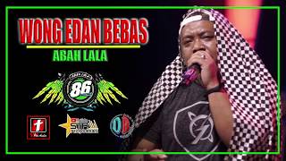 Download lagu WONG EDAN BEBAS TERBARU- ABAH LALA - OM. MG 86 LIVE AMBARAWA mp3
