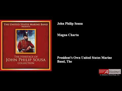 John Philip Sousa, Magna Charta