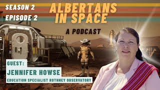 Albertans in Space S2 Ep 02