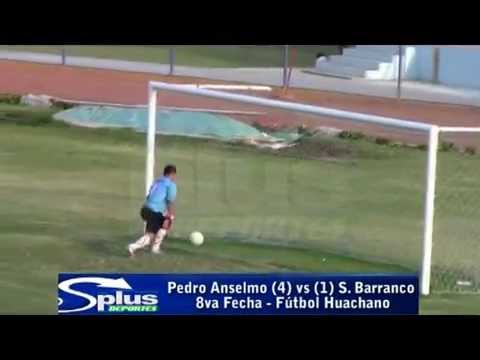PEDRO ANSELMO (4) vs (1) S.BARRANCO - 8va Fecha - Fùtbol Huachano 2014.