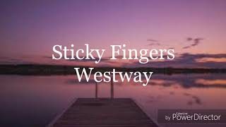 Lyric Video- Westway by Sticky Fingers