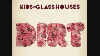 KIDS IN GLASS HOUSES - The Morning Afterlife. DIRT 2010