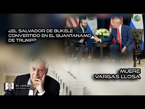 ¿El Salvador de Bukele convertido en el Guantanamo de Trump? | Rubén Luengas #EnContacto | #ENVIVO