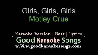Girls, Girls, Girls -  Motley Crue (Lyrics Karaoke) [ goodkaraokesongs.com ]