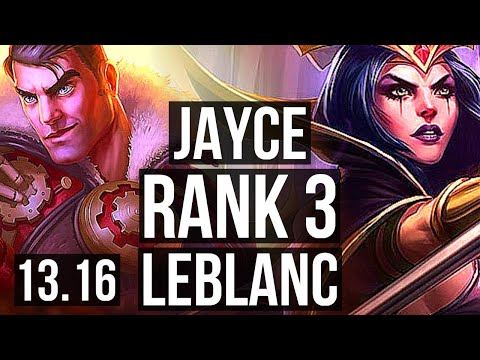 JAYCE vs LEBLANC (MID) | Rank 1 Jayce, Rank 3, 9/2/3, Godlike | KR Challenger | 13.16